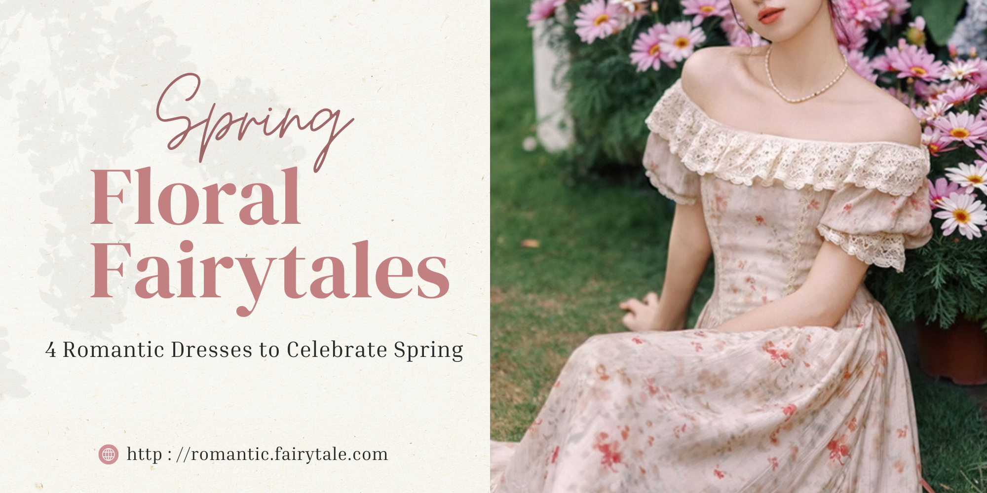 Floral Fairytales: 4 Romantic Dresses to Celebrate Spring
